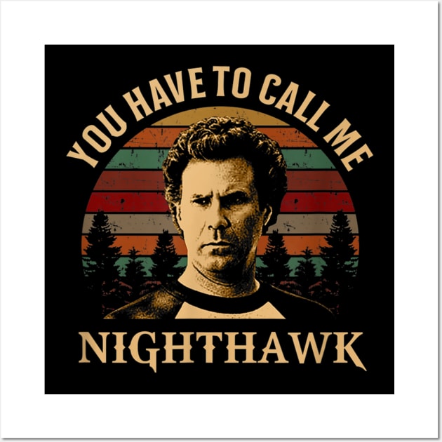 You have to call me Nighthawk Wall Art by alyseashlee37806